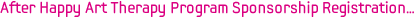 After Happy Art Therapy Program Sponsorship Registration